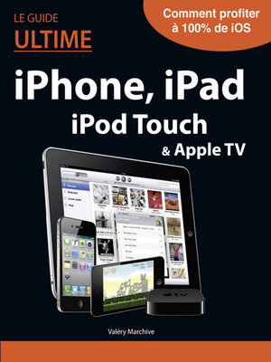 cover image of Le guide ultime iPhone, iPad, iTunes